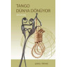 Tango Dünya Dönüyor - İki Oyun Şenol Tiryaki