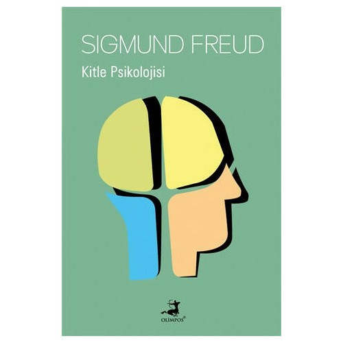 Kitle Psikolojisi - Sigmund Freud