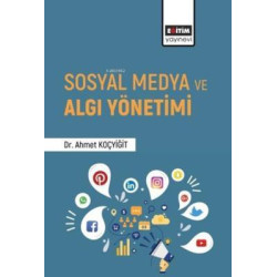 Sosyal Medya ve Algı Yönetimi Ahmet Koçyiğit