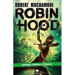Robin Hood 2 - Korsanlık Paintball & Zebralar Robert Muchamore