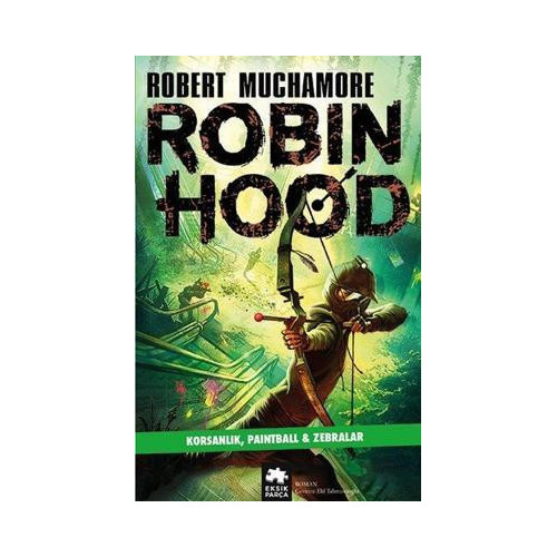Robin Hood 2 - Korsanlık Paintball & Zebralar Robert Muchamore
