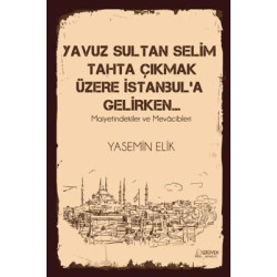 Yavuz Sultan Selim Tahta...