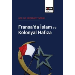 Fransa'da İslam ve Kolonyal Hafıza Müşerref Yardım