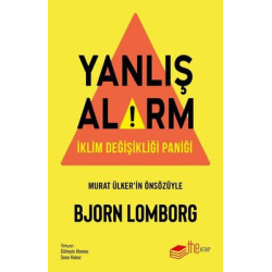 Yanlış Alarm - İklim Değişikliği Paniği Bjorn Lomborg