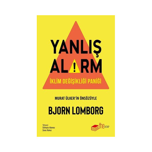 Yanlış Alarm - İklim Değişikliği Paniği Bjorn Lomborg