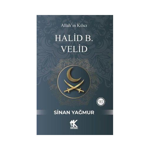 Halid B. Velid: Allah'ın Kılıcı Sinan Yağmur