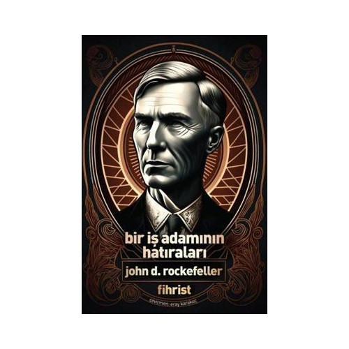 Bir İş Adamının Hatıraları John D. Rockefeller