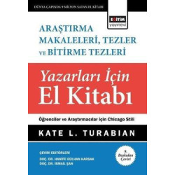 Araştırma Makaleleri Tezler ve Bitirme Tezleri Yazarları İçin El Kitabı Kate L. Turabian