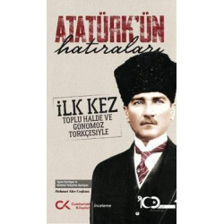 Atatürk'ün Hatıraları - İlk...