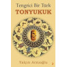 Tengrici Bir Türk Tonyukuk Yalçın Arzuoğlu