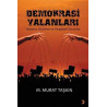 Demokrasi Yalanları - Yasama, Yürütme ve Yargıdaki Sorunlar M. Murat Taşkın