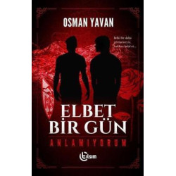 Elbet Bir Gün-Anlamıyorum Osman Yavan