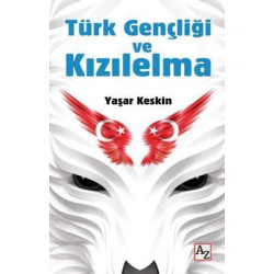 Türk Gençliği ve Kızılelma Yaşar Keskin
