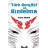 Türk Gençliği ve Kızılelma Yaşar Keskin