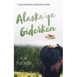 Alaska'ya Giderken K. A. Tucker