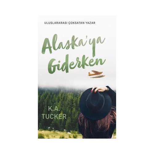 Alaska'ya Giderken K. A. Tucker