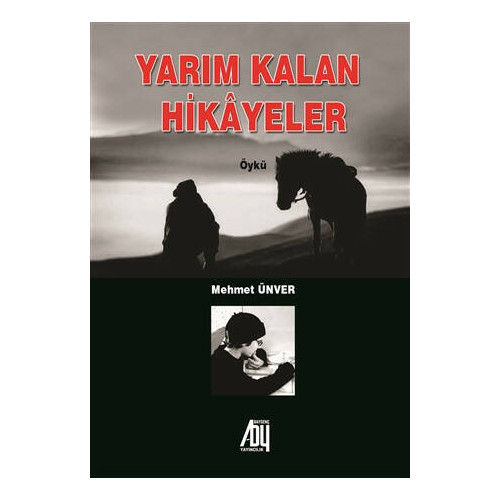 Yarım Kalan Hikayeler - Mehmet Ünver