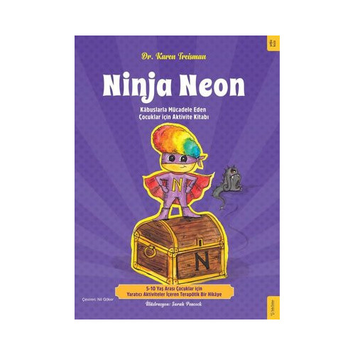 Ninja Neon - Kabuslarla Mücadele Eden Çocuklar için Aktivite Kitabı Karen Treisman