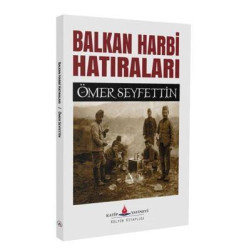 Balkan Harbi Hatıraları Ömer Seyfettin