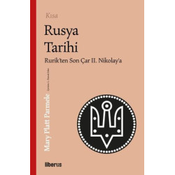 Kısa Rusya Tarihi - Rurik'ten Son Çar 2. Nikolay'a Mary Platt Parmele