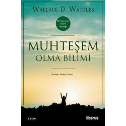Muhteşem Olma Bilimi Wallace D. Wattles