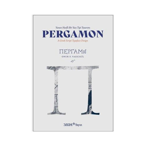 Pergamon - Yunan Harfli Bir Yazı Tipi Tasarımı Onur F. Yazıcıgil