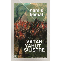 Vatan Yahut Silistre-Eski ve Yeni Harflerle Orjinal Metin Namık Kemal