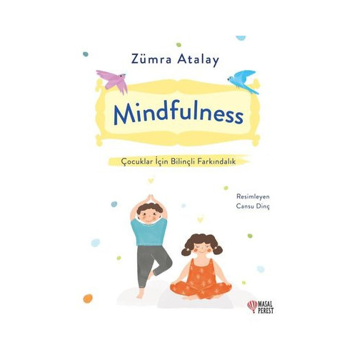 Mindfulness - Çocuklar İçin Bilinçli Farkındalık Zümra Atalay