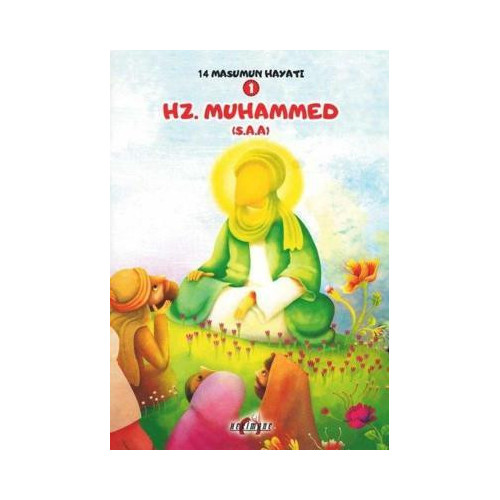 Hz. Muhammed - 14 Masumun Hayatı 1 Zehra Abdi