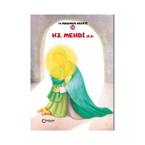 Hz. Mehdi - 14 Masumun Hayatı 14 Zehra Abdi