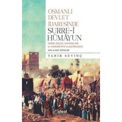 Osmanlı Devlet İdaresinde Surre-i Hümayun Tahir Sevinç