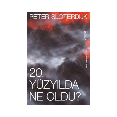 20. Yüzyılda Ne Oldu? Peter Sloterdijk