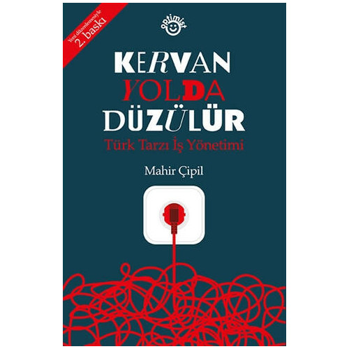 Kervan Yolda Düzülür-Türk İşi Proje Yönetimi Mahir Çipil