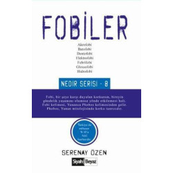 Fobiler - Nedir Serisi 8 Serenay Özen