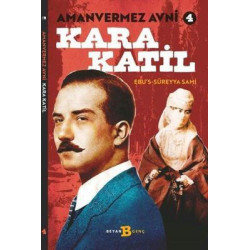 Kara Katil - Amanvermez Avni 4 Ebu's Süreyya Sami