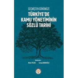 Geçmişten Günümüze Türkiye'de Kamu Yönetiminin Sözlü Tarihi  Kolektif