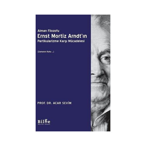 Alman Filozofu Ernst Mortiz Arndt'ın Partikularizme Karşı Mücadelesi Acar Sevim
