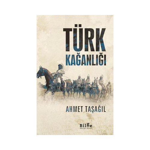 Türk Kağanlığı Ahmet Taşağıl