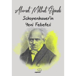 Schopenhauer'ın Yeni Felsefesi Ahmet Mithat Efendi