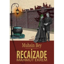Muhsin Bey Recaizade Mahmut...