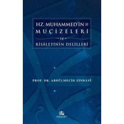 Hz. Muhammed'in Mucizeleri ve Risaletinin Delilleri Abdülmecid Zindani