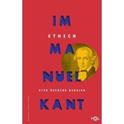 Ethica - Etik üzerine Dersler Immanuel Kant