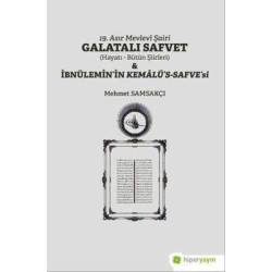 19. Asır Mevlevi Şairi Galatalı Safvet: Hayatı - Şiirleri Mehmet Samsakçı
