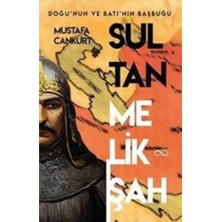 Sultan Melikşah: Doğu'nun...