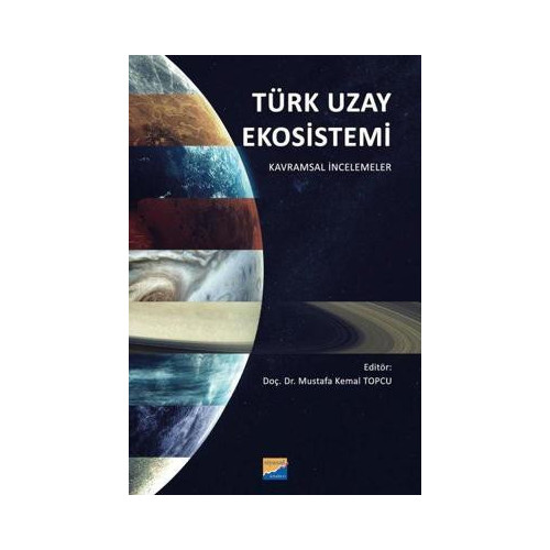 Türk Uzay Ekosistemi - Kavramsal İncelemeler Kolektif