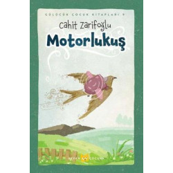 Motorlukuş - Gülücük Çocuk Kitapları 9 Cahit Zarifoğlu