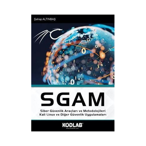SGAM Siber Güvenlik Araçları ve Metodolojileri Kali Linux ve Diğer Güvenlik Uygulamaları Şahap Altınbaş
