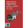 Afganistan: Politik ve Kültürel Bir Tarih Thomas Barfield