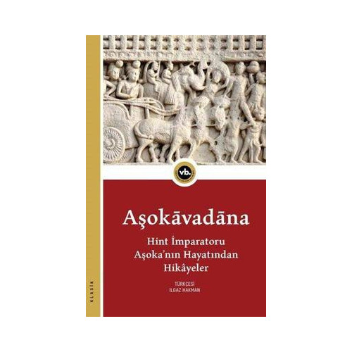 Aşokavadana:Hint İmparatoru Aşoka'nın Hayatından Hikayeler  Kolektif