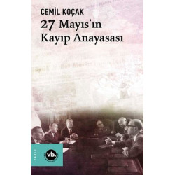 27 Mayıs'ın Kayıp Anayasası Cemil Koçak